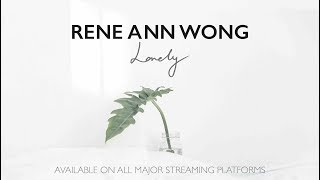 Rene Ann Wong - Lonely (Official Lyric Video)