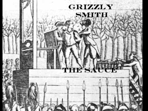 Grizzly Smith (The Sauce)