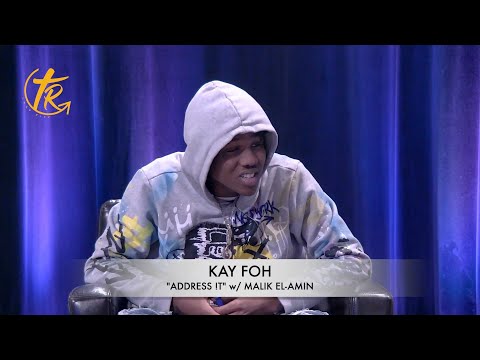 KayFOH -Talks streets vs Music; Dissin the DEAD, Snitching; More than drill rapper! on "Address !T"