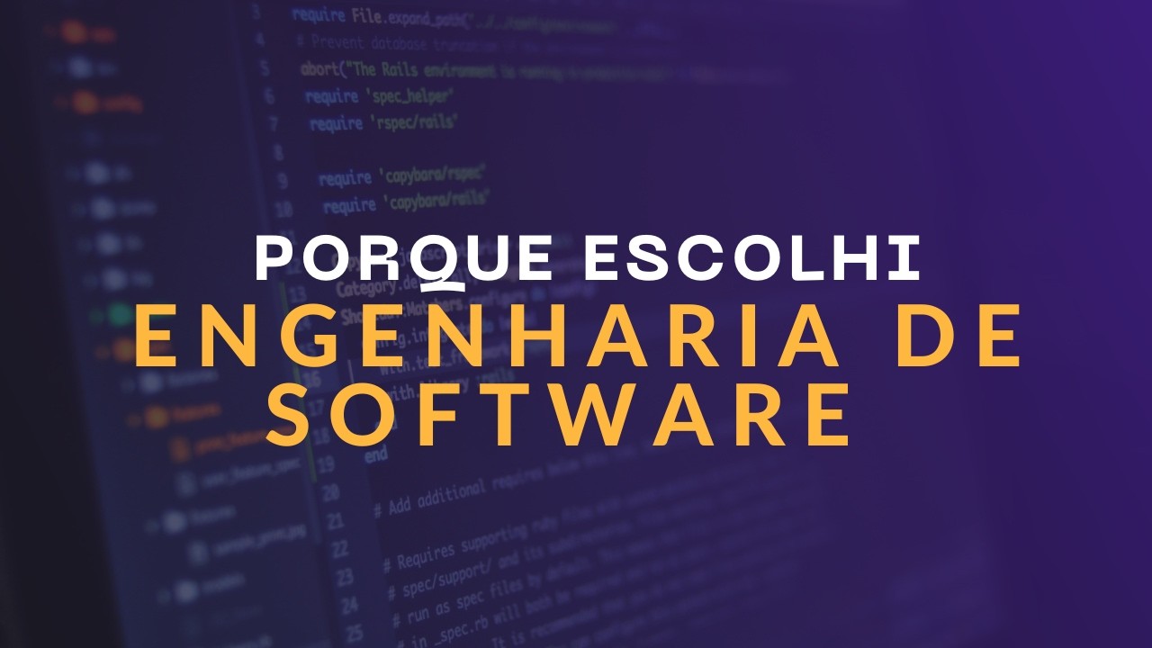 PORQUE DECIDIR CURSAR ENGENHARIA DE SOFTWARE EM VEZ DE ADS?