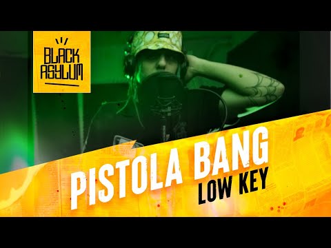 BLACK ASYLUM Ft. Pistola Bang - Low Key