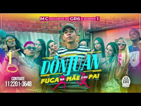 MC Don Juan - Fuga Na Mãe e No Pai (Video Clipe) DJ R7