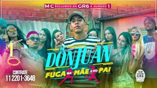 MC Don Juan - Fuga Na Mãe e No Pai (Video Clipe) DJ R7