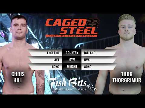 Chris Hill v Thorgrimur Thorarinsson - Caged Steel 23
