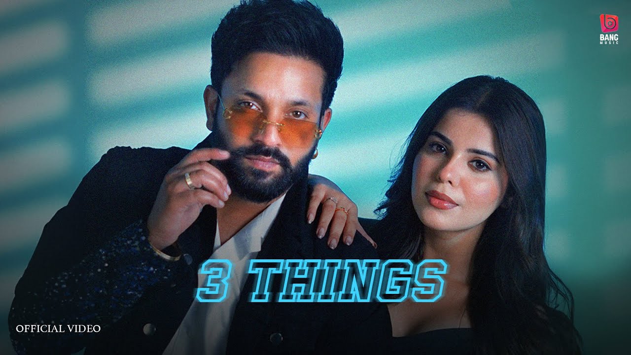 3 Things Lyrics | Dilpreet Dhillon, Shipra Goyal