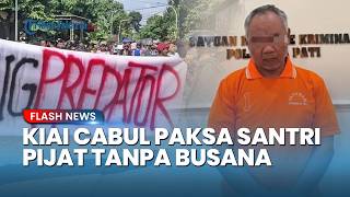 Aksi Bejat Ashari Cabuli Santriwati di Pati, Gunakan Modus Pijat dan Doktrin Taat Guru