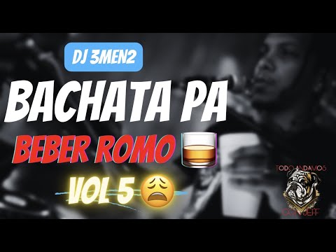 DJ 3MEN2 - BACHATA PA BEBER ROMO VOL 5 🍺🔥|| #DJ3MEN2 || INSTAGRAM @DJ3MEN2