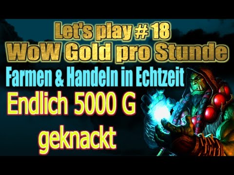 Let's Play WoW Goldverdienen Folge #18 | 5000 Gold Minierfolg: WoW Gold Guide für Casuals & Neulinge
