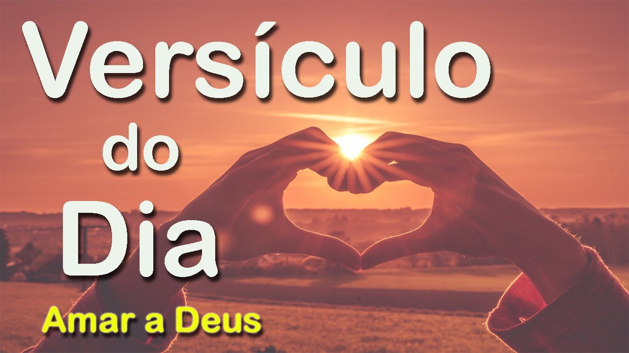 Versículo do Dia Para Meditação | Amar a Deus Sobre Todas as Coisas | Bíblia Sagrada