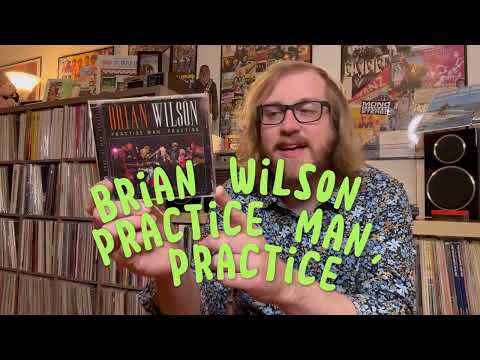 Album Review 388:  Brian Wilson - Practice Man, Practice