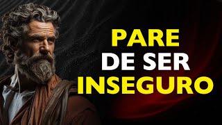 COMO ELIMINAR A INSEGURANÇA E SE TORNAR UMA ROCHA EMOCIONAL | ESTOICISMO