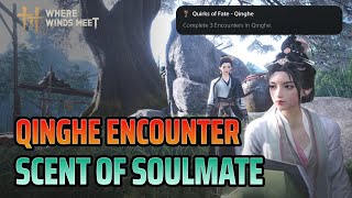 Encounter Scent of the Soulmate — Quirks of Fate - Qinghe Trophy — Where Winds Meet