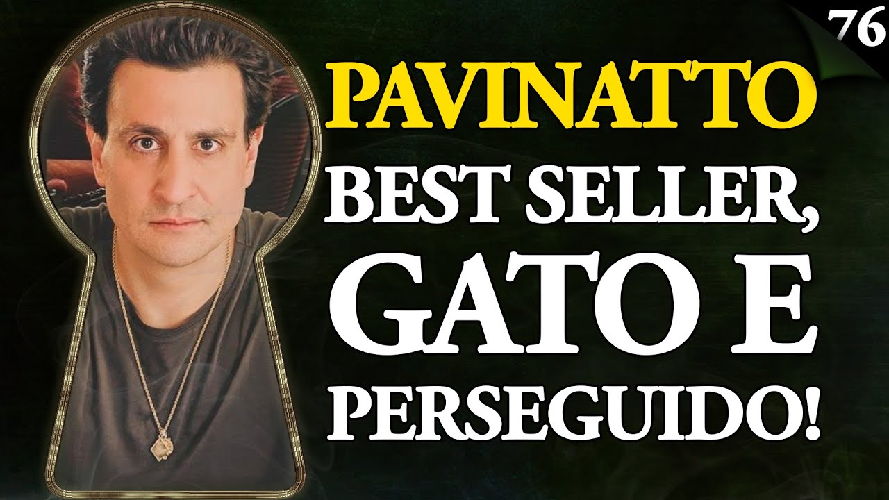 TIAGO PAVINATTO: BEST SELLER, GATO E PERSEGUIDO - Pela Fechadura #076