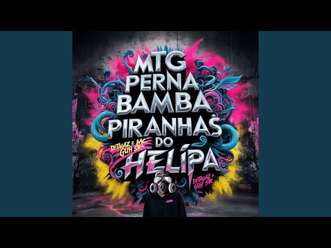 MTG Perna Bamba X Piranhas do Helipa