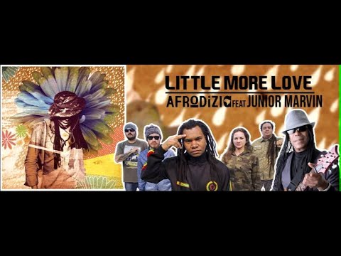 Afrodizia feat Junior Marvin - Little More Love [Official Video]