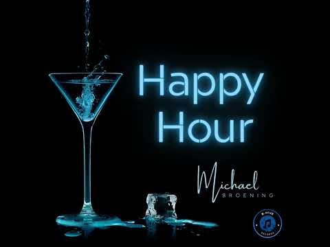 Michael Broening - Happy Hour