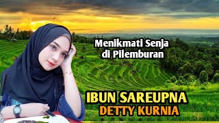 Download lagu Ibun Sareupna-Detty Kurnia, mengiringi indahnya senja di perdesaan mp3