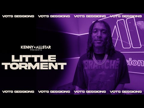 Little Torment - VOTS SESSIONS W/ Kenny Allstar