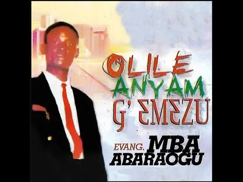 MMO JEHOVAH - OLILE ANYAM G' EMEZU