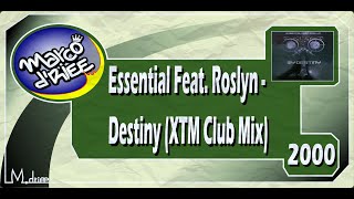 Essential Feat. Roslyn - Destiny (XTM Club Mix) - 2000