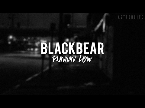 download lagu mp3 mp4 Runnin Low Blackbear Lyrics, download mp3 Runnin Low Blackbear Lyrics free downloadn, video klip Runnin Low Blackbear Lyrics