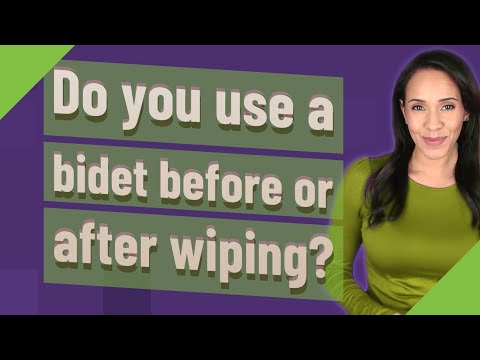 Do you use a bidet before or after wiping?
