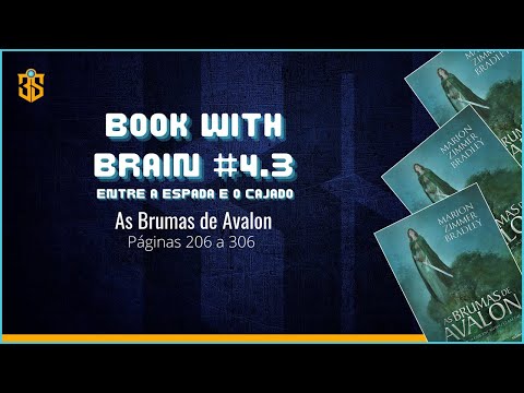 Book with Brain #4.3 - As Brumas de Avalon - 206 a 306 pág.