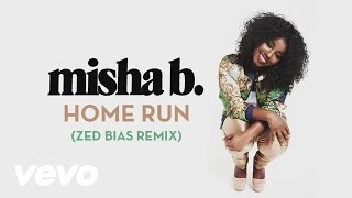 Misha B - Home Run (Zed Bias Remix) (Audio)