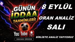 8 EYLÜL SALI iddaa tahminleri maç analizleri günün öne çıkan maçları i