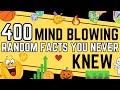 400 Mind Blowing Random Facts You Never Knew COMPILATION
