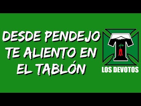 "Desde pendejo yo te aliento en el tablón" Barra: Los Devotos &bull; Club: Deportes Temuco