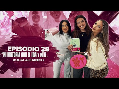 QSEMEx 2×15: MI HISTORIA CON EL TCA Y MI NOVIO con OLGA ALEJANDRE