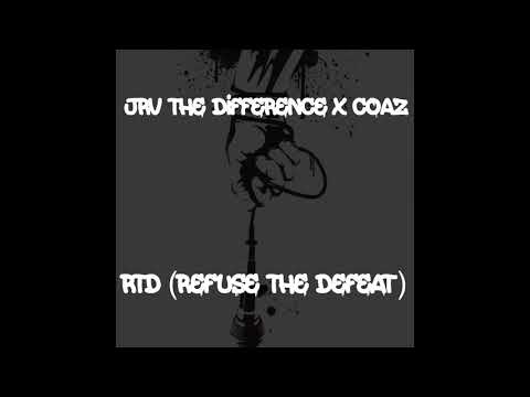 JRV The Difference x CoAZ - RTD (Refuse The Defeat)