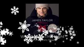 Who Comes This Night - James Taylor at Christmas