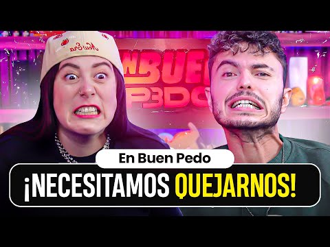 Necesitamos quejarnos 😡 | EBP #137