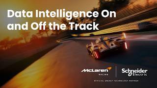 McLaren Racing Puts Innovation in Motion with Energy Tech | Schneider Electric