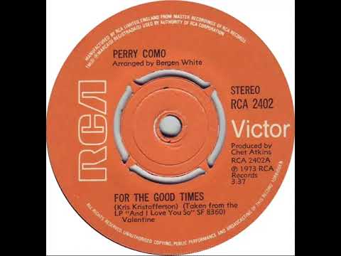 UK New Entry 1973 (166) Perry Como - For The Good Times