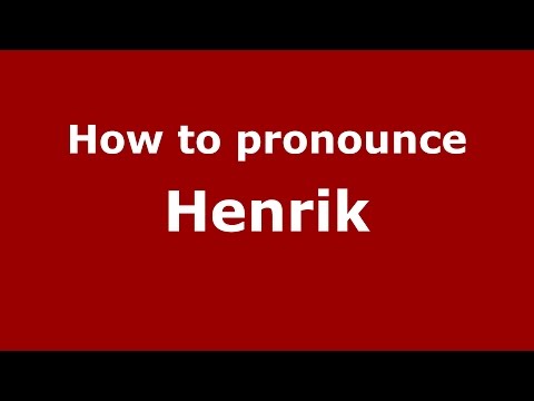 How to pronounce Henrik