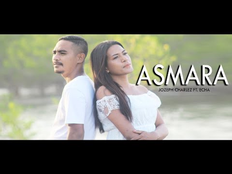 Asmara || Jozeph Charlez X Echa