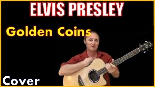 Golden Coins Elvis Presley Cover