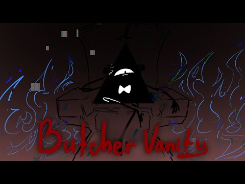 [Animatic] Gravity Falls - Butcher Vanity [FishyMom]