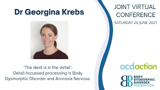 Georgina Krebs   ‘The devil is in the detail’  Detail focussed processing in BDD & anorexia