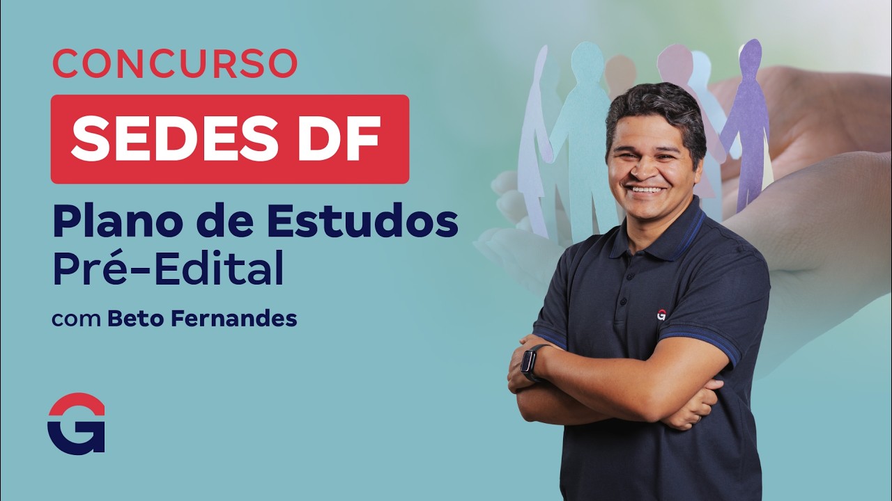 Concurso SEDES DF | Plano de Estudos Pré-Edital com Beto Fernandes