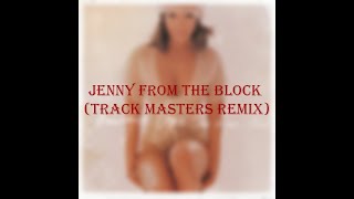 Jennifer Lopez - Jenny from the Block (Track Masters Remix) (Lyric Video)