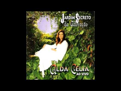 Jardim Secreto da Adoração - Alda Célia