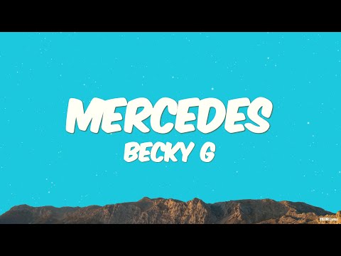 Becky G - MERCEDES (Letra/Lyrics) ft. Oscar Maydon