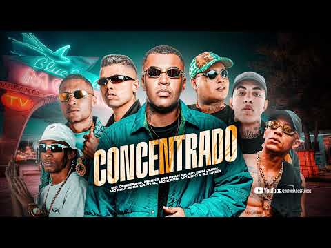 CONCENTRADO - Ryan SP, Cebezinho, Kadu , Don Juan, Marks, Paulin Da Capital, MC Luki