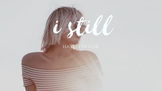 I Still- Hayley Taylor (Offical Music Video)