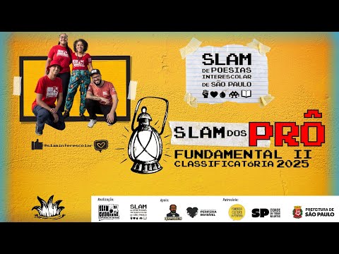 SLAM DOS PRÔ - SELETIVAS DO 11° SLAM INTERESCOLAR SP -  Ensino Fundamental II