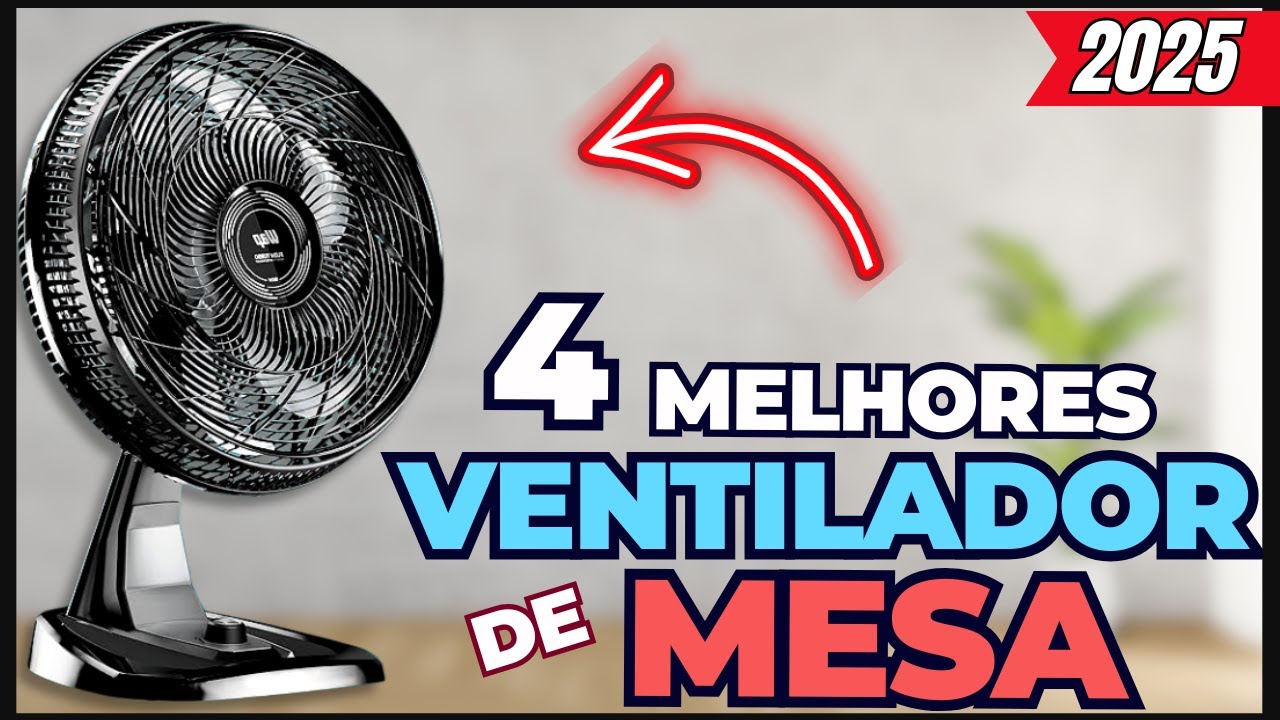 Top 4 MELHOR VENTILADOR de MESA. GUIA COMPLETO e ATUALIZADO!